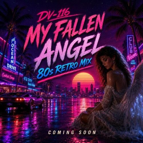 DV-116 — My Fallen Angel (80s Retro Rework) (2026)