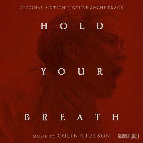  Colin Stetson - Hold Your Breath (Original Motion Picture Soundtrack) (2024) 