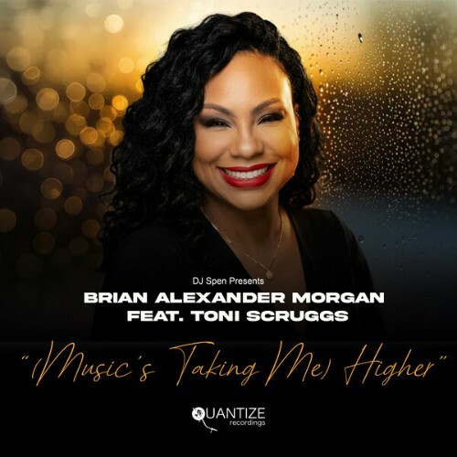  Brian Alexander Morgan x Toni Scruggs - Music's Taking Me Higher (2026) 