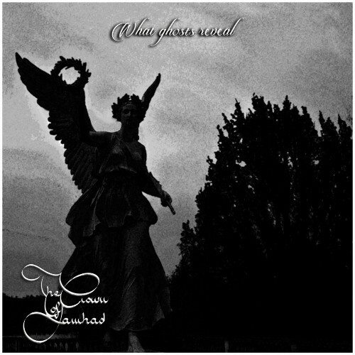The Crown of Yamhad - What Ghosts Reveal (2026) The Crown of Yamhad - What Ghosts Reveal (2026)