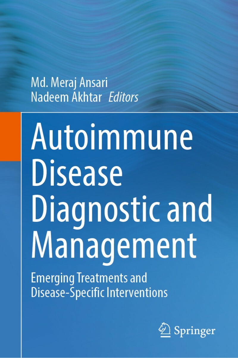 Autoimmune Disease Diagnostic And Management (Md. Meraj Ansari, Nadeem Akhtar)