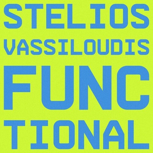 Stelios Vassiloudis - Functional (2024)