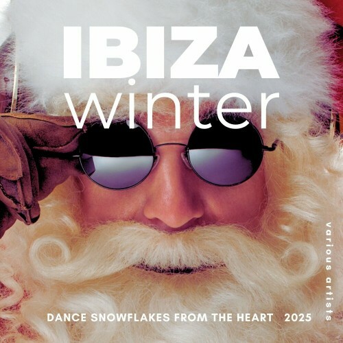  Ibiza Winter 2025 (Dance Snowflakes From The Heart) (2024) 