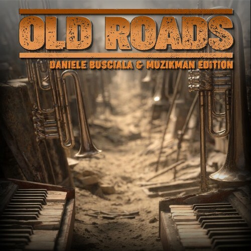  Daniele Busciala x Muzikman Edition - Old Roads (2026) 