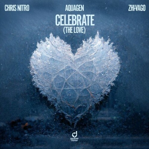 Chris Nitro x Aquagen x Zhi—Vago — Celebrate (The Love) (2026)