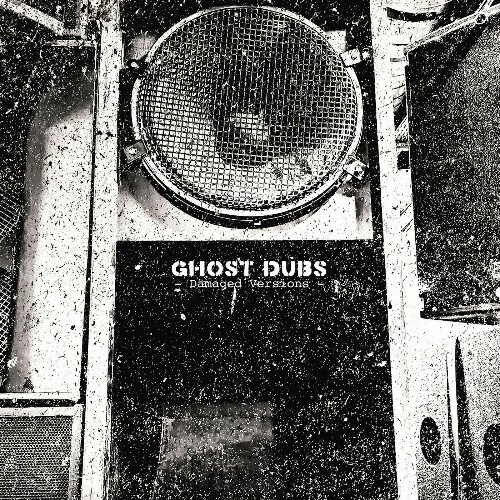  Ghost Dubs - Damaged Versions (2024) 