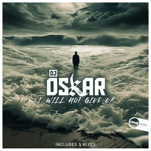  DJ Oskar - I Will Not Give Up (2025) 