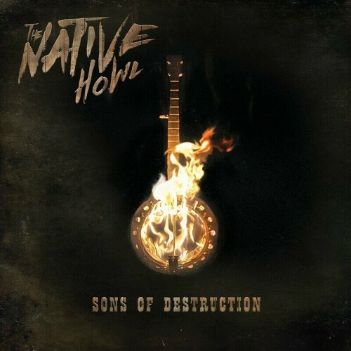  The Native Howl - Sons of Destruction (2024) 