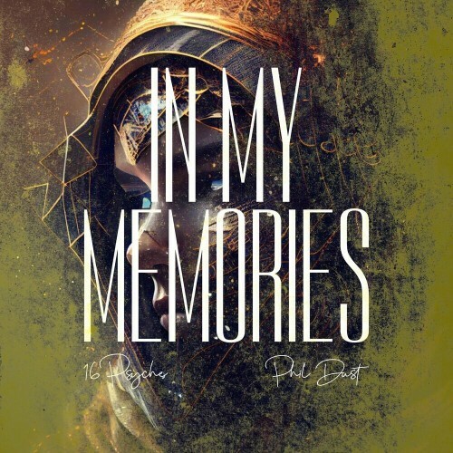  16 Psyche feat. Phil Dust - In My Memories (2024)  META291_o