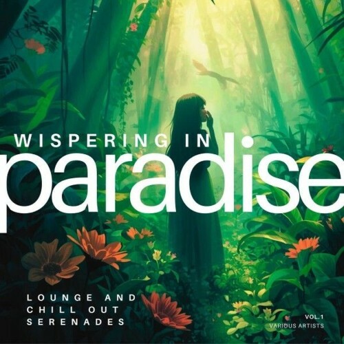  Whispering in Paradise (Lounge and Chill out Serenades), Vol. 1 (2026) 