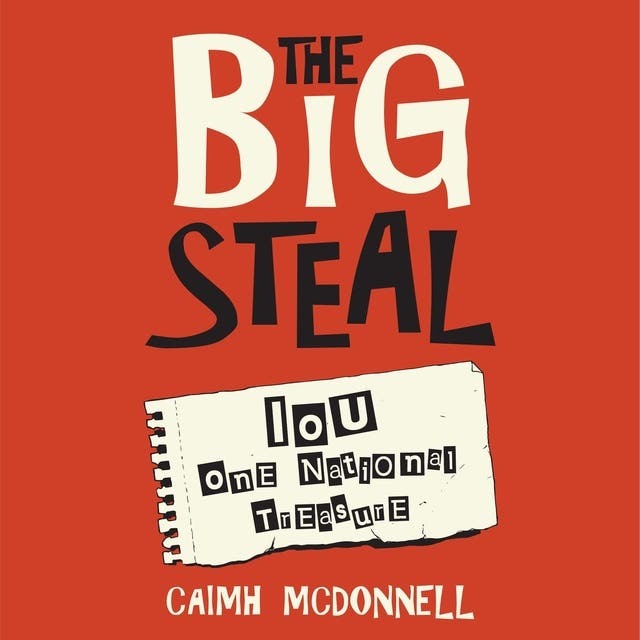 The Big Steal Caimh McDonnell (McDonnell, Caimh)