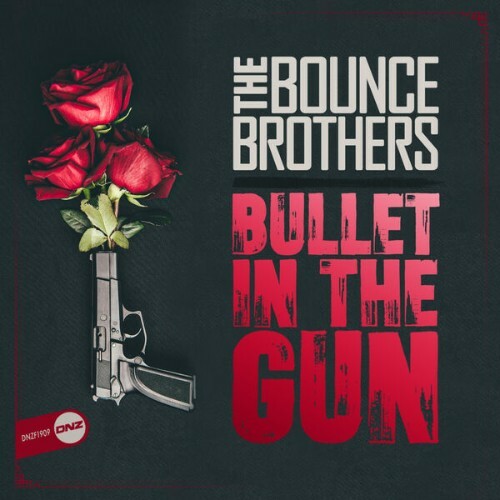  The Bounce Brothers - Bullet In My Gun (2025) 