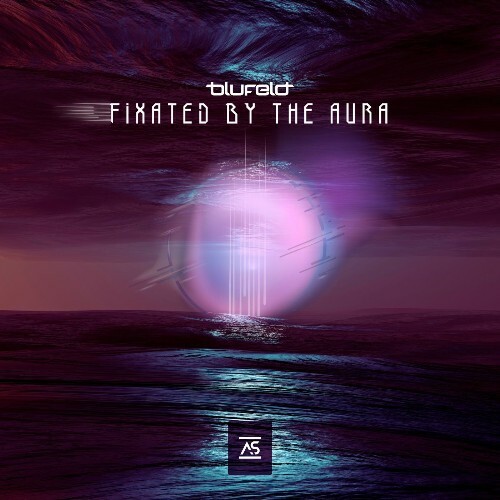  Blufeld - Fixated by the Aura (2025) 