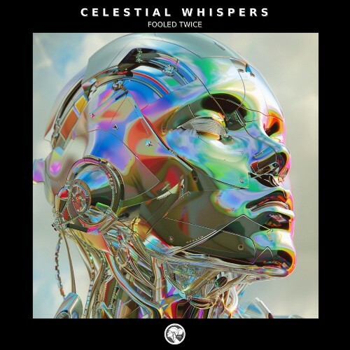  Fooled Twice - Celestial Whispers (2025) 