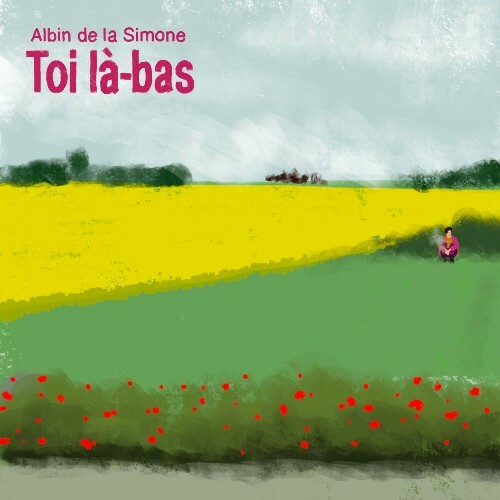  Albin de la Simone - Toi l&#224;-bas (2025) 