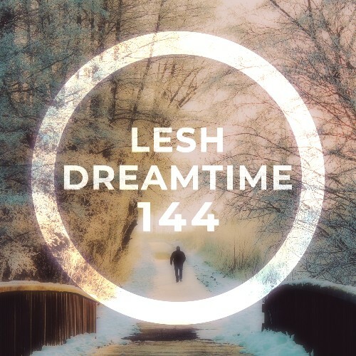  Lesh - Dreamtime 144 (2025-12-10) 