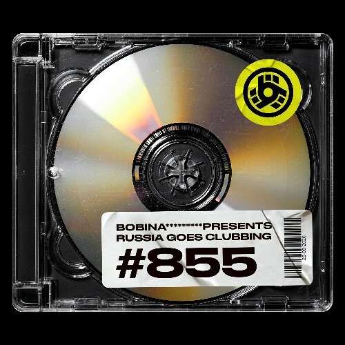  Bobina - Russia Goes Clubbing 855 (2025-03-07) 