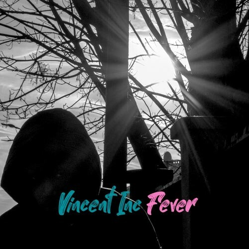 Vincent Inc — Fever (2026)