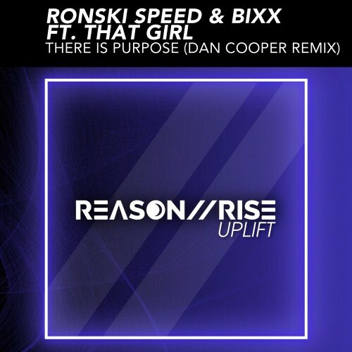  Ronski Speed & Bixx Ft. That Girl - There is Purpose (Dan Cooper Remix) (2025) 
