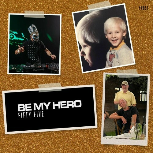  Fifty Five - Be My Hero (2024) 