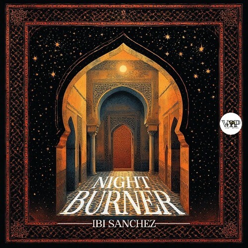  Ibi Sanchez - Night Burner (2026) 