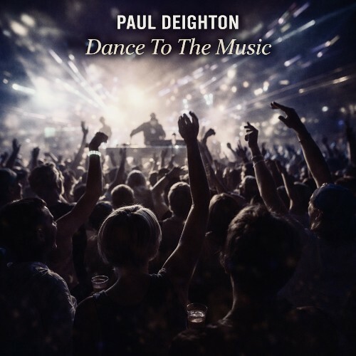  Paul Deighton - Dance To The Music (2026) 