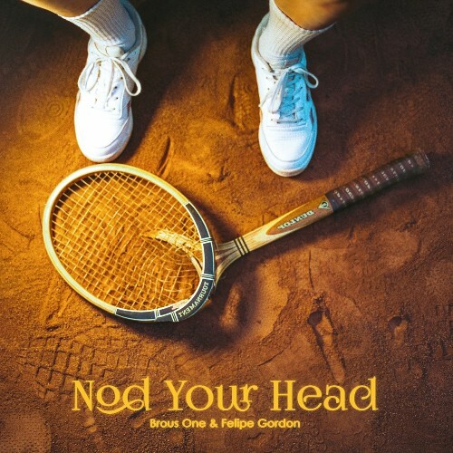  Brous One & Felipe Gordon - Nod Your Head (2023) 