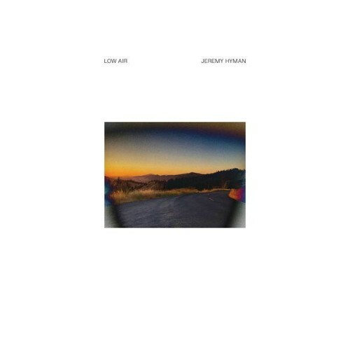  Jeremy Hyman - Low Air (2026) 