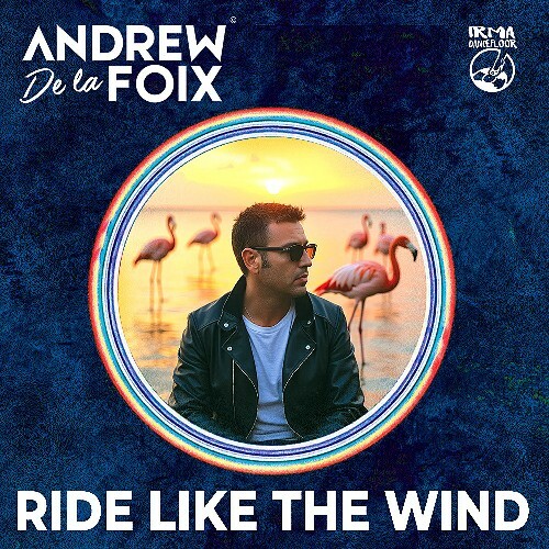  Andrew De la Foix - Ride Like The Wind (2025) 