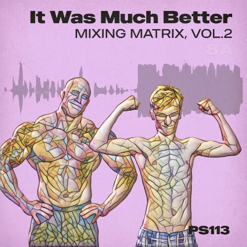milost na kurorte, Shai - It Was Much Better, Vol. 2 (2025) milost na kurorte, Shai - It Was Much Better, Vol. 2 (2025)