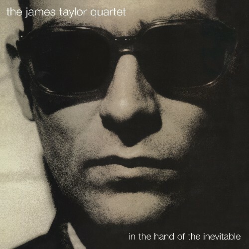  The James Taylor Quartet - In The Hand Of The Inevitable (30th Anniversary Edition) (2025) 