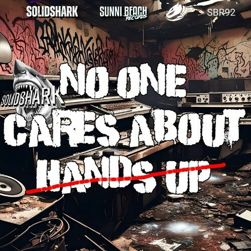  SolidShark - No one cares about Hands Up! (2024) 