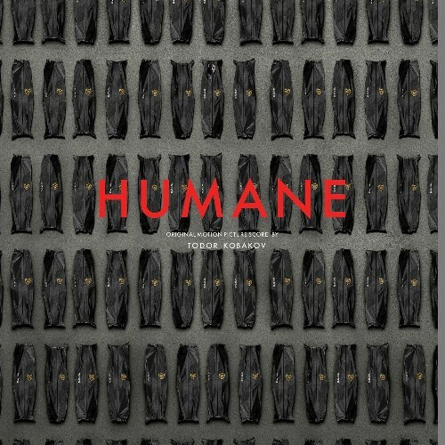  Todor Kobakov - Humane (Original Motion Picture Score) (2024) 