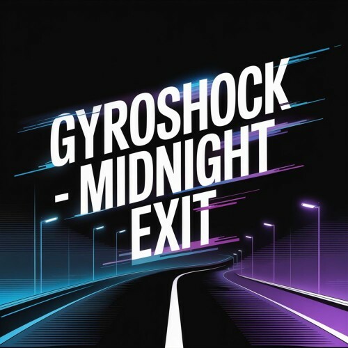  Gyroshock - Midnight Exit (2025) 