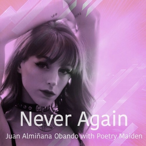  Juan Almi&#241;ana Obando With Poetry Maiden - Never Again (2024) 