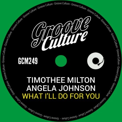  Timothee Milton Angela Johnson - What Ill Do For You (2024) 