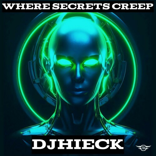 VA - DjHieck - Where Secrets Creep (2024) (MP3)