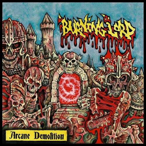 Burning Lord — Arcane Demolition (2024)