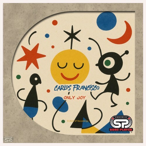  Carlos Francisco - Only Joy (2025) 