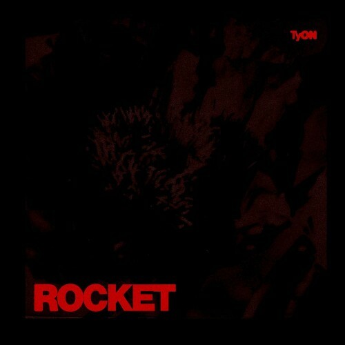  TyON - ROCKET (2025) 