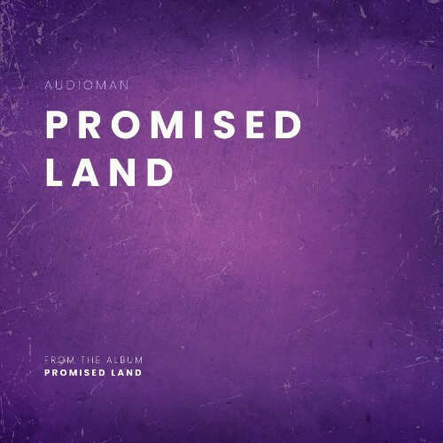AudioMan - Promised Land (2025) AudioMan - Promised Land (2025)