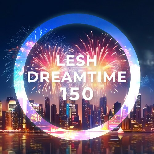 Lesh — Dreamtime 150 (2026-06-17)