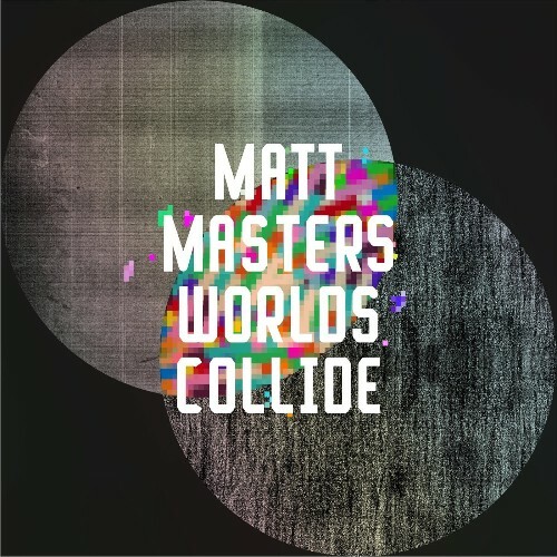 Matt Masters - Worlds Collide (2023) MP3