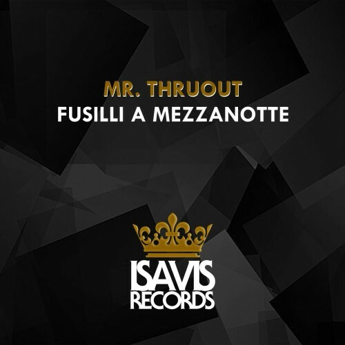  Mr. Thruout - Fusilli A Mezzanotte (2026) 