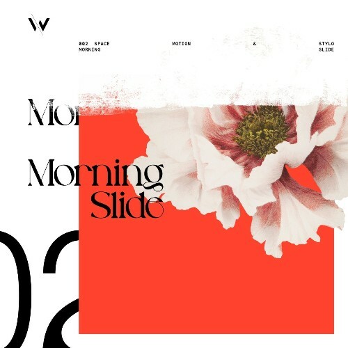 Space Motion, Stylo - Morning Slide (2025) 
