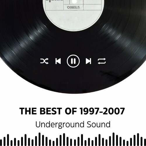  The Best of 1997-2007 - Underground Sound, Vol. 1 (2024) 