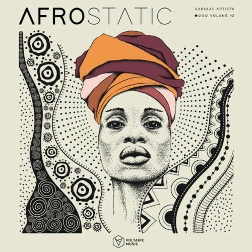 MP3:  Voltaire Music Pres. Afrostatic, Vol. 13 (2024) Онлайн