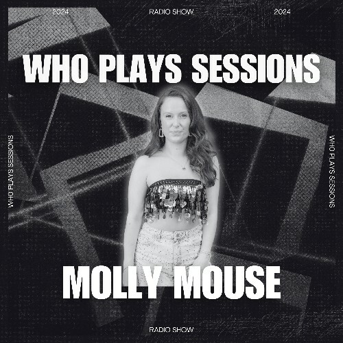  Molly Mouse - Wh0 Plays Sessions 144 (2024-10-01) 