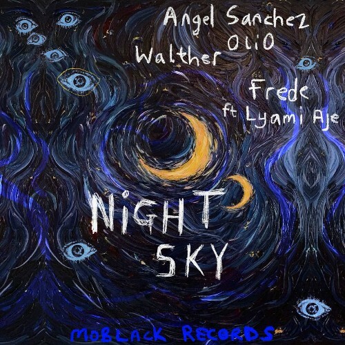  Angel Sanchez x OliO x WALTHER x Frede ft Iyami Aje - Night Sky (2024) 