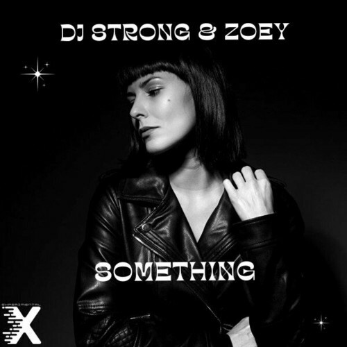  DJ Strong and Zoey - Something (2024) 